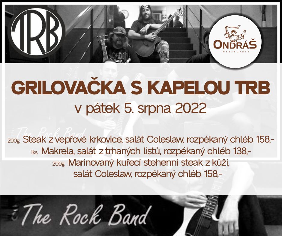 Grilovačka s kapelou TRB v pátek 5. srpna 2022
