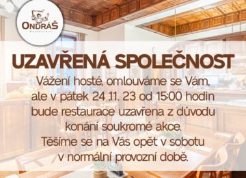 Uzavřená společnost 24.11.23 od 15:00 hodin